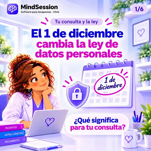📅 El 1 de diciembre de 2026 entra en vigencia la Ley 21.719 de protección de datos personales. ¿Tu consulta está preparada?