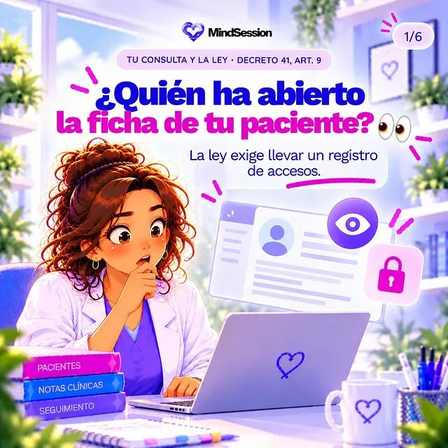 👀🔐 ¿QUIÉN HA ABIERTO LA FICHA CLÍNICA DE TU PACIENTE?
